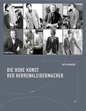 portada Die Hohe Kunst Der Herrenkleidermacher: Tradition Und Selbstverstandnis Eines Meisterhandwerks. (en Alemán)
