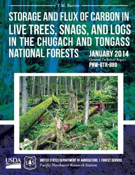 portada Storage and Flux of Carbon in Live Trees, Snags, and Logs in the Chugach and Tongass National Forests