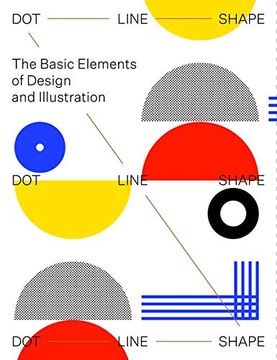 portada Dot Line Shape: The Basic Elements of Design and Illustration (in English)