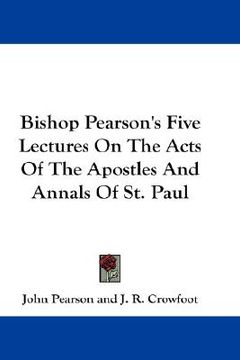 portada bishop pearson's five lectures on the acts of the apostles and annals of st. paul (en Inglés)
