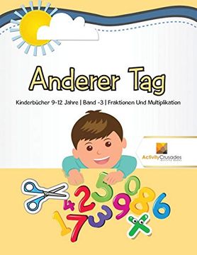 portada Anderer tag: Kinderbücher 9-12 Jahre | Band -3 | Fraktionen und Multiplikation (en Alemán)