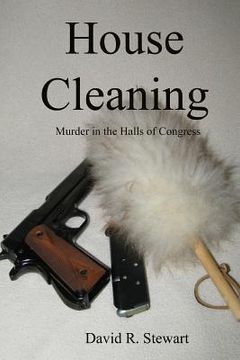portada House Cleaning: Murder in the Halls of Congress (in English)