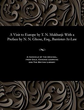 portada A Visit to Europe by t. N. Mukharji: With a Preface by n. N. Ghose, Esq. , Barrister-At-Law