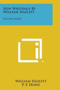 portada New Writings by William Hazlitt: Second Series