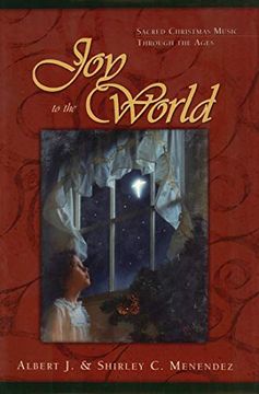 portada Joy to the World: Sacred Christmas Songs Through the Ages (en Inglés)
