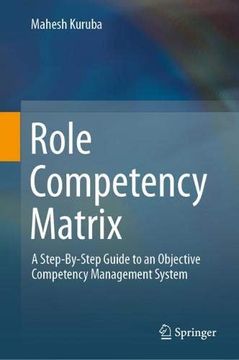 portada Role Competency Matrix: A Step-By-Step Guide to an Objective Competency Management System (en Inglés)