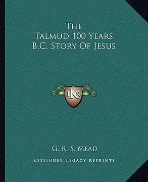 portada the talmud 100 years b.c. story of jesus (in English)