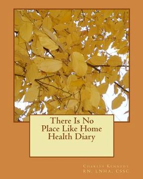 portada There Is No Place Like Home Health Diary