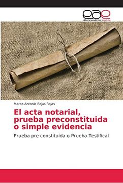 portada El Acta Notarial, Prueba Preconstituida o Simple Evidencia