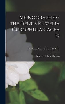 portada Monograph of the Genus Russelia (Scrophulariaceae); Fieldiana. Botany series v. 29, no. 4 (en Inglés)