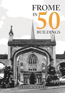 portada Frome in 50 Buildings (in English)