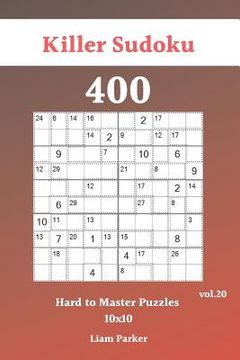 portada Killer Sudoku - 400 Hard to Master Puzzles 10x10 vol.20 (en Inglés)