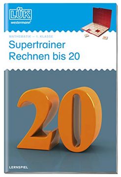 portada Lük: Supertrainer Rechnen bis 20: Kopfrechenübungen ab Klasse 1 (en Alemán)