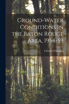 portada Ground-water Conditions in the Baton Rouge Area, 1954-59 (in English)