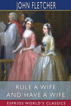 portada Rule a Wife and Have a Wife (Esprios Classics) (en Inglés)