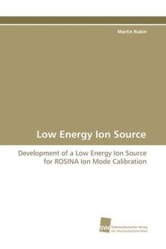 portada Low Energy Ion Source: Development of a Low Energy Ion Source for ROSINA Ion Mode Calibration