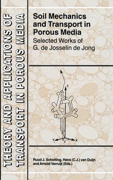 portada Soil Mechanics and Transport in Porous Media: Selected Works of G. de Josselin de Jong (in English)