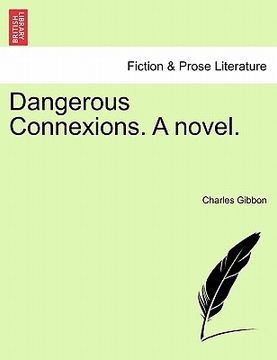 portada dangerous connexions. a novel. (en Inglés)