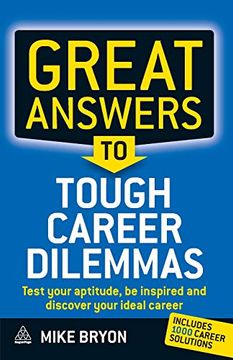 portada Great Answers to Tough Career Dilemmas: Test Your Aptitude, be Inspired and Discover Your Ideal Career (en Inglés)