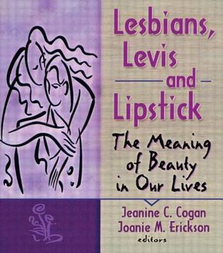 portada Lesbians, Levis, and Lipstick: The Meaning of Beauty in Our Lives (in English)