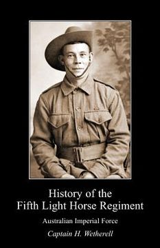 portada History of the Fifth Light Horse Regiment Aif (in English)