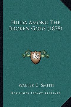 portada hilda among the broken gods (1878) (in English)