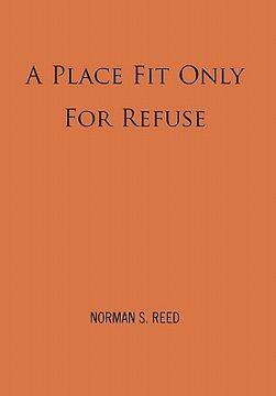 portada a place fit only for refuse (in English)