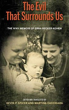 portada The Evil That Surrounds us: The Wwii Memoir of Erna Becker-Kohen (en Inglés)
