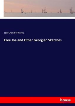 portada Free Joe and Other Georgian Sketches (en Inglés)