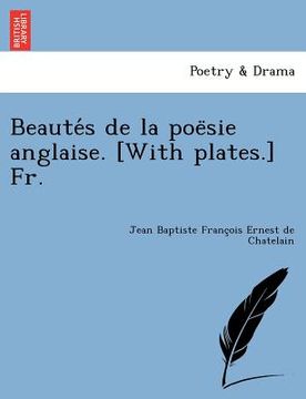 portada Beaute S de La Poe Sie Anglaise. [With Plates.] Fr. (en Francés)