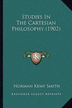 portada studies in the cartesian philosophy (1902) (en Inglés)