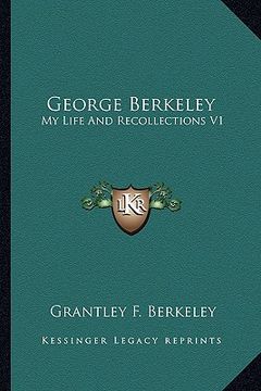 portada george berkeley: my life and recollections v1 (en Inglés)