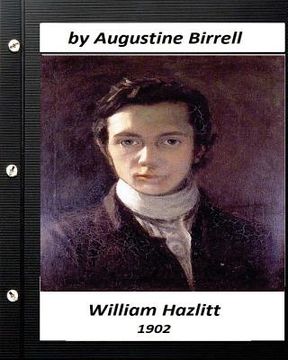 portada William Hazlitt (1902) by Augustine Birrell (en Inglés)