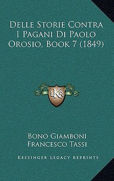 portada Delle Storie Contra I Pagani Di Paolo Orosio, Book 7 (1849) (in Italian)