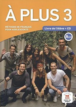 portada Méthode de français pour adolescents A Plus 3 A2.2 : Livre de l'élève (1CD audio)