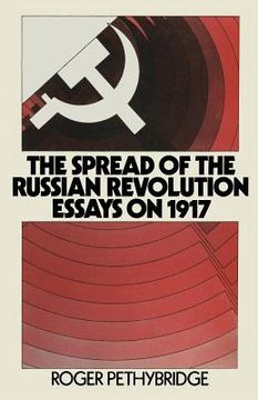 portada The Spread of the Russian Revolution: Essays on 1917 (en Inglés)