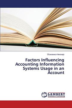 portada Factors Influencing Accounting Information Systems Usage in an Account