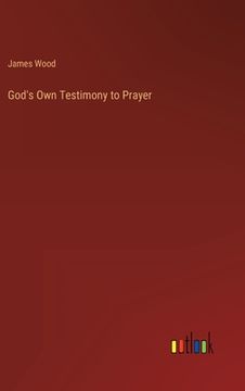 portada God's Own Testimony to Prayer (en Inglés)