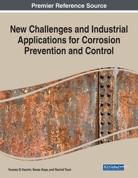portada New Challenges and Industrial Applications for Corrosion Prevention and Control (en Inglés)