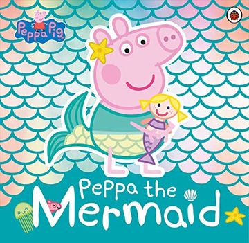 portada Peppa Pig: Peppa the Mermaid (en Inglés)