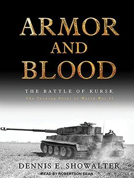 portada Armor and Blood: The Battle of Kursk: The Turning Point of World war ii ()