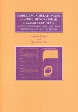 portada modelling, simulation and control of non-linear dynamical systems: an intelligent approach using soft computing and fractal theory (en Inglés)