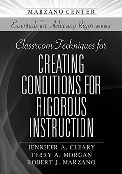 portada Classroom Techniques for Creating Conditions for Rigorous Instruction (Marzano Center Essentials for Achieving Rigor) (en Inglés)
