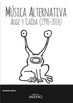portada Música Alternativa: Auge y Caída (1990-2014) (in Spanish)
