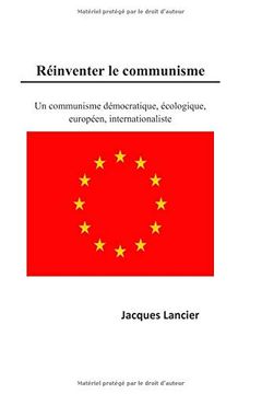 portada Réinventer le Communisme: Un Communisme Démocratique, Écologique, Européen, Internationaliste (in French)