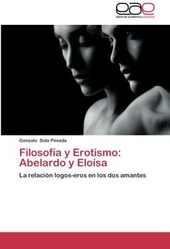 portada Filosofía y Erotismo: Abelardo y Eloísa: La Relación Logos-Eros en los dos Amantes (in Spanish)