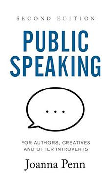 portada Public Speaking for Authors, Creatives and Other Introverts: Second Edition (Books for Writers) 