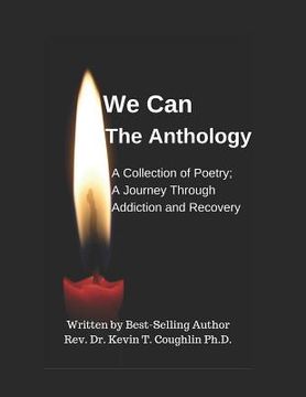 portada We Can the Anthology: A Collection of Poetry; A Journey Through Addiction and Recovery