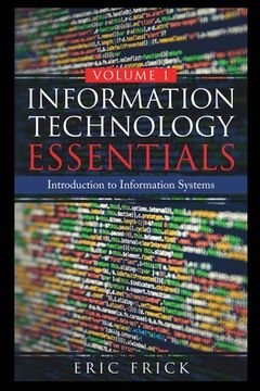 portada Information Technology Essentials Volume 1 (en Inglés)