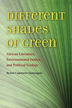 portada Different Shades of Green: African Literature, Environmental Justice, and Political Ecology (Under the Sign of Nature)